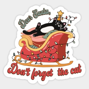 Dear Santa, Don't Forget The Cat sleigh design Sticker